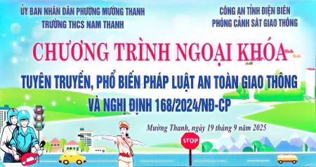 NÂNG CAO Ý THỨC CHẤP HÀNH LUẬT GIAO THÔNG THEO NGHỊ ĐỊNH 168 TẠI TRƯỜNG THCS NAM THANH